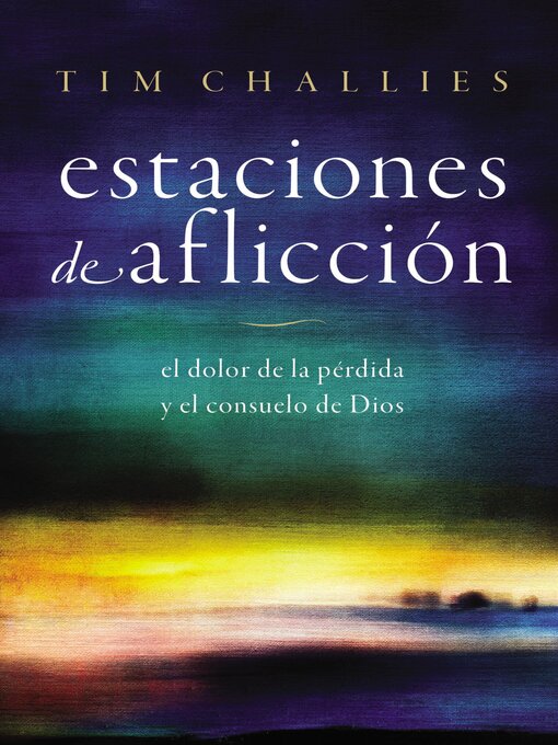 Title details for Estaciones de aflicción by Tim Challies - Available